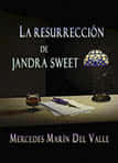 La resurrección de Jandra Sweet